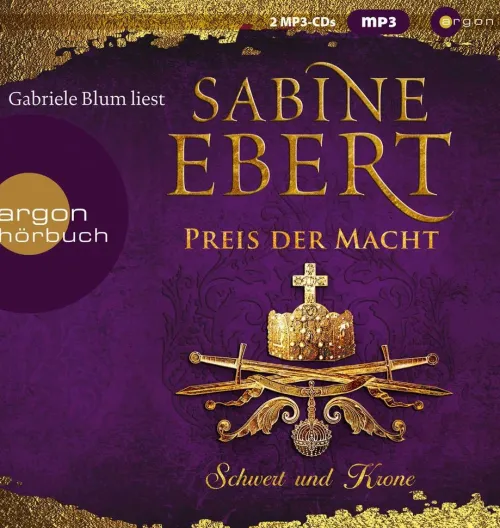 Argon Verlag GmbH Romane·Liebesromane|Romane·Historische Romane-Schwert und Krone - Preis der Macht