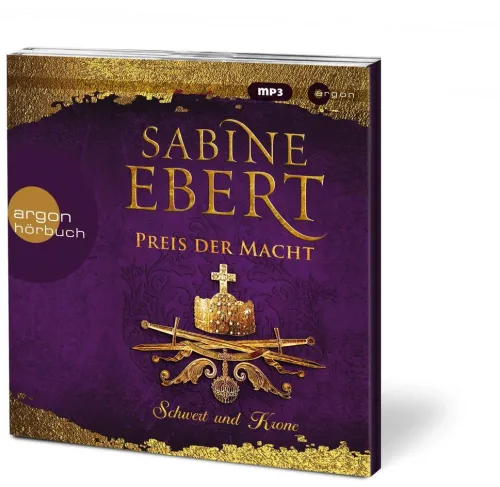 Argon Verlag GmbH Romane·Liebesromane|Romane·Historische Romane-Schwert und Krone - Preis der Macht