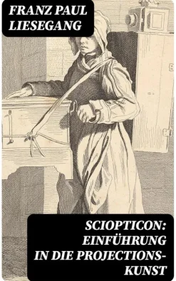 DigiCat Kunst & Architektur-Sciopticon: Einführung in die Projections-Kunst