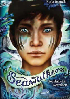 Arena Verlag GmbH 10-12 Jahre*Seawalkers (1). Gefährliche Gestalten