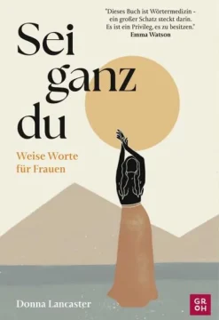 Groh Verlag Mut & Motivation*Sei ganz du