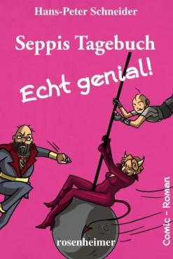 Rosenheimer Verlagshaus Comics-Seppis Tagebuch - Echt genial!