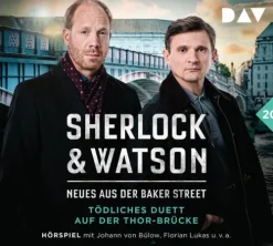 Der Audio Verlag GmbH Hörspiele·Krimis & Thriller-Sherlock & Watson - Neues aus der Baker Street: Tödliches Duett auf der Thor-Brücke (Fall 20)