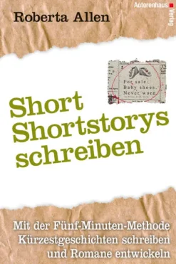 Autorenhaus Verlag Sprachwissenschaften-Short-Shortstorys schreiben - Kürzestgeschichten schreiben