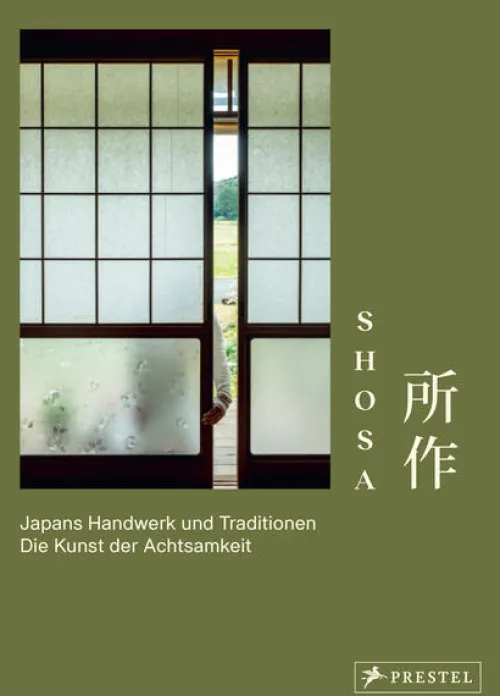 Prestel Verlag Bildbände-Shosa. Japans Handwerk und Traditionen. Die Kunst der Achtsamkeit