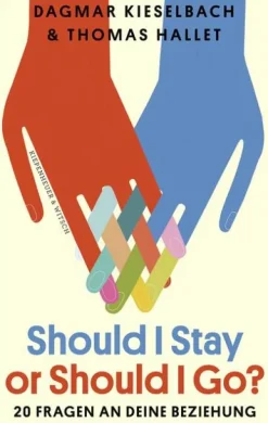 Kiepenheuer & Witsch GmbH Lebensratgeber|Beziehungen & Sexualität-Should I Stay or Should I Go?