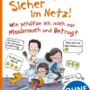 Kinder Loewe Verlag Wissen & Sachbücher-Sicher im Netz! Wie schütze ich mich vor Missbrauch und Betrug? (Starke Kinder, glückliche Eltern)