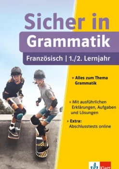 Klett Lerntraining Mittlere Reife·Fremdsprachen-Sicher in Französisch Grammatik 1./2. Lernjahr