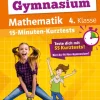 Klett Lerntraining Abi Trainer·Mathematik|Grundschule·Mathematik-Sicher ins Gymnasium 15-Minuten-Kurztests Mathematik 4. Klasse