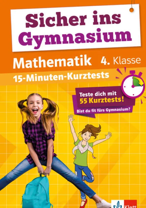 Klett Lerntraining Abi Trainer·Mathematik|Grundschule·Mathematik-Sicher ins Gymnasium 15-Minuten-Kurztests Mathematik 4. Klasse