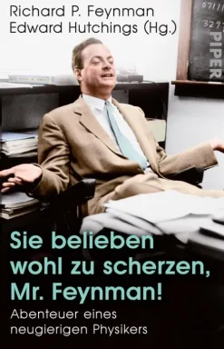 Piper Verlag GmbH Biografien & Erinnerungen|Physik & Astronomie-Sie belieben wohl zu scherzen, Mr. Feynman!