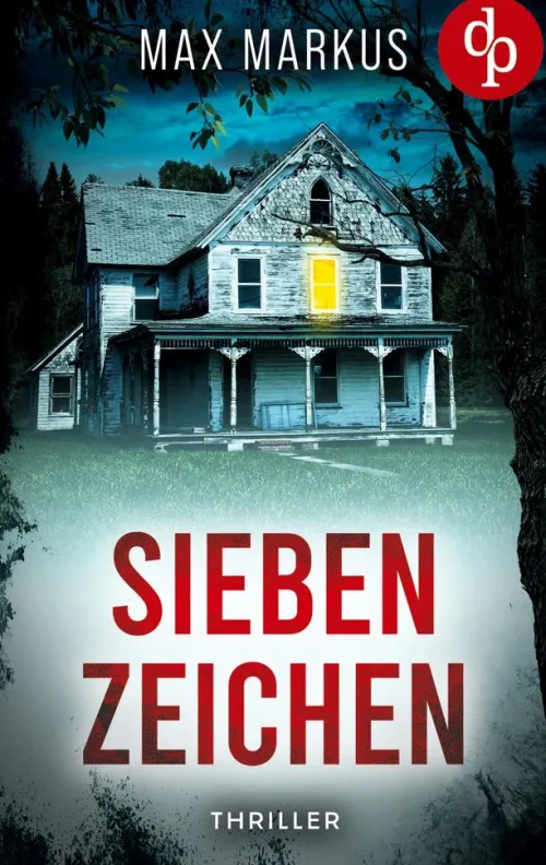 dp Verlag Esoterische Thriller*Sieben Zeichen | Ein fesselnder psychologischer Thriller