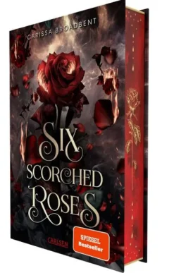 Six Scorched Roses (Crowns of Nyaxia)*Carlsen Verlag GmbH Best