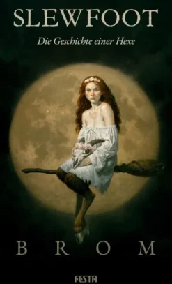 Festa Verlag Horror Gegenwart|Horror*SLEWFOOT - Die Geschichte einer Hexe