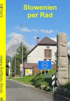 Slowenien per Rad*Kettler Wolfgang Verlag Hot