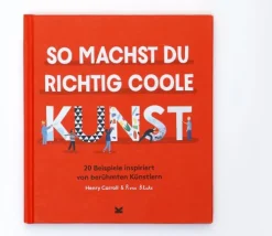 So machst du richtig coole Kunst*Laurence King Verlag GmbH