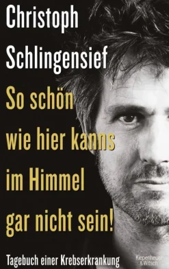 Kiepenheuer & Witsch GmbH Musik, Film & Kunst-So schön wie hier kanns im Himmel gar nicht sein!