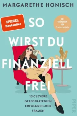 Piper Verlag GmbH Geld & Finanzen*So wirst du finanziell frei