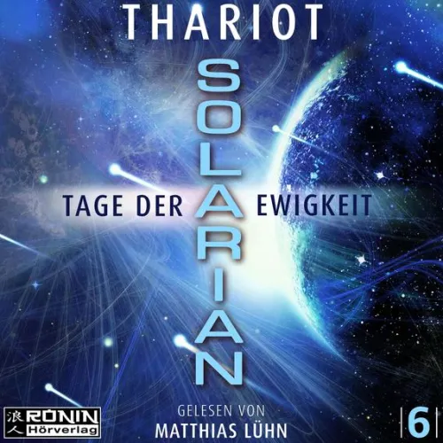 Ronin Hörverlag Krimis & Thriller·Technothriller*Solarian 6 - Tage der Ewigkeit
