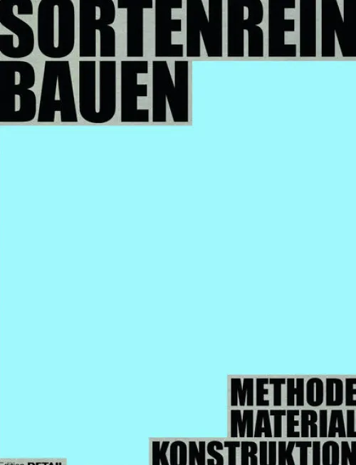 DETAIL Kunst & Architektur-Sortenrein Bauen