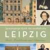 Henschel Verlag Musik, Film, Theater|Orte & Länder*Spaziergänge durch das musikalische Leipzig