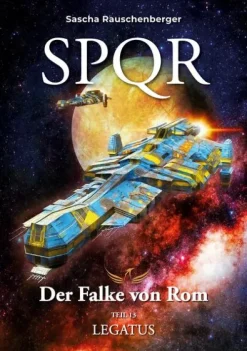 BoD - Books on Demand Militär*SPQR - Der Falke von Rom: Teil 13 Legatus