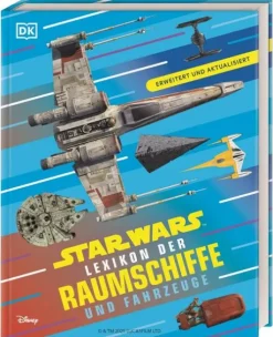 Dorling Kindersley Verlag Space Opera-Star Wars Lexikon der Raumschiffe und Fahrzeuge