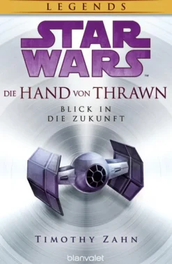 Star Wars(TM) Die Hand von Thrawn - Blick in die Zukunft*Blanvalet Taschenbuchverl Outlet