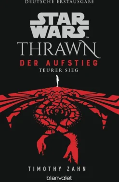 Blanvalet Taschenbuchverl Space Opera*Star Wars(TM) Thrawn - Der Aufstieg - Teurer Sieg