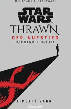 Blanvalet Taschenbuchverl Space Opera-Star Wars(TM) Thrawn - Der Aufstieg - Drohendes Unheil