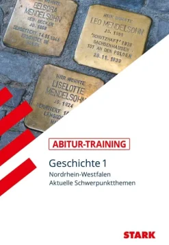 Stark Verlag GmbH Abi Trainer·Geschichte-STARK Abitur-Training - Geschichte Band 1 - NRW