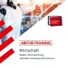 Stark Verlag GmbH Abi Trainer·Erdkunde & Wirtschaft*STARK Abitur-Training - Wirtschaft - BaWü: Schwerpunktthemen ab 2023