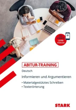 Stark Verlag GmbH Abi Trainer·Deutsch|Quali Trainer·Abi Trainer*STARK Abitur-Training Deutsch Informieren und Argumentieren: Materialgestütztes Schreiben, Texterörterung