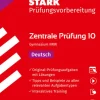 STARK Deutsch 10. Klasse - Zentrale Prüfung (ZP10) Gymnasium 2026 NRW - Prüfungsvorbereitung*Stark Verlag GmbH