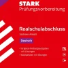 STARK Deutsch - Realschulabschluss 2026 Sachsen-Anhalt - Prüfungsvorbereitung*Stark Verlag GmbH Discount