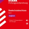 STARK Englisch - Realschulabschluss 2026 Bayern - Prüfungsvorbereitung*Stark Verlag GmbH Best