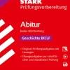 Stark Verlag GmbH Abi Trainer·Geschichte-STARK Geschichte - Abitur 2026 BW - Prüfungsvorbereitung