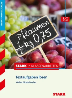 Stark in Klassenarbeiten - Mathematik Textaufgaben lösen 5.-7. Klasse Haupt-/Mittelschule*Stark Verlag GmbH Discount