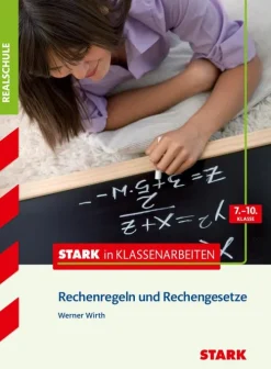 Stark Verlag GmbH Mittlere Reife·Mathematik|Quali Trainer·Mittlere Reife*Stark in Klassenarbeiten - Mathematik Rechenregeln und Rechengesetze 7.-10. Klasse Realschule