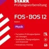 STARK Physik 12. Klasse - Abitur FOS/BOS 2026 Bayern - Prüfungsvorbereitung*Stark Verlag GmbH Outlet