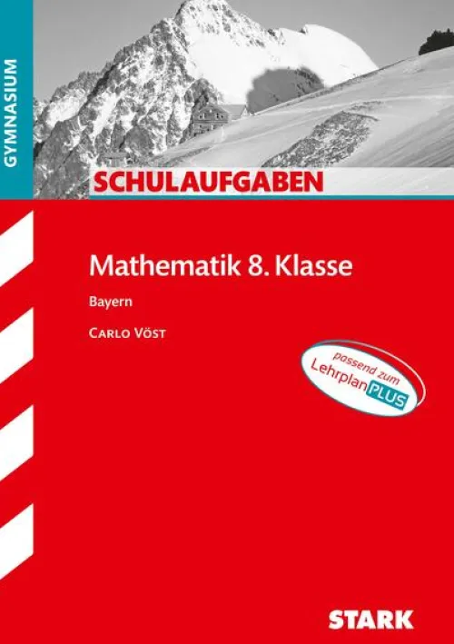 STARK Schulaufgaben Gymnasium - Mathematik 8. Klasse - Bayern*Stark Verlag GmbH New