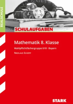 STARK Schulaufgaben Realschule - Mathematik 8. Klasse Gruppe II/III - Bayern*Stark Verlag GmbH Hot