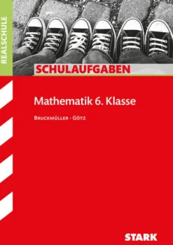 Stark Verlag GmbH Mittlere Reife·Mathematik|Quali Trainer·Mittlere Reife-STARK Schulaufgaben Realschule - Mathematik 6. Klasse - Bayern