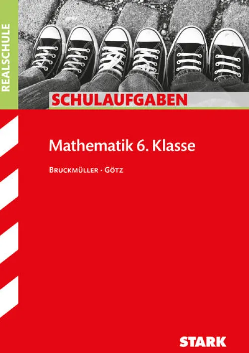 Stark Verlag GmbH Mittlere Reife·Mathematik|Quali Trainer·Mittlere Reife-STARK Schulaufgaben Realschule - Mathematik 6. Klasse - Bayern