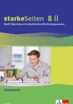 Klett Ernst /Schulbuch Nach Fächern·Wirtschaft*starkeSeiten BwR - Betriebswirtschaftslehre/ Rechnungswesen 8 II. Ausgabe Bayern Realschule