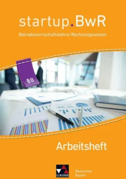 startup.BwR 8 IIIa Arbeitsheft Realschule Bayern*Buchner, C.C. Verlag