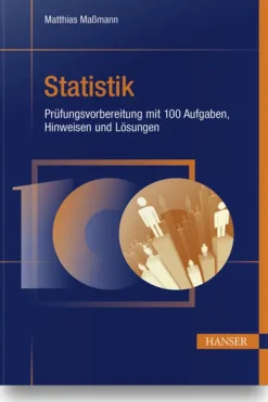 Hanser Fachbuchverlag Mathematik*Statistik - Prüfungsvorbereitung mit 100 Aufgaben, Hinweisen und Lösungen