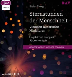 Der Audio Verlag GmbH Romane·Nach Ländern|Romane·Klassiker*Sternstunden der Menschheit. Vierzehn historische Miniaturen