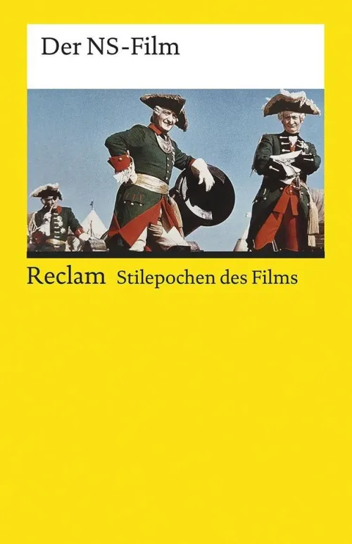 Reclam Philipp Jun. Musik, Film, Theater-Stilepochen des Films: Der NS-Film