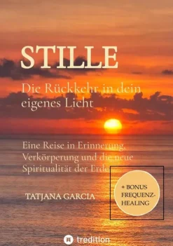 Stille - Die Rückkehr in dein eigenes Licht*tredition Sale